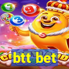 btt bet